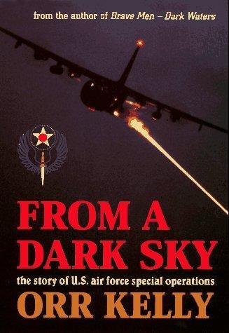 From a Dark Sky: The Story of U.S. Air Force Special Operations