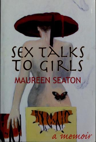 Sex talks to girls: a memoir