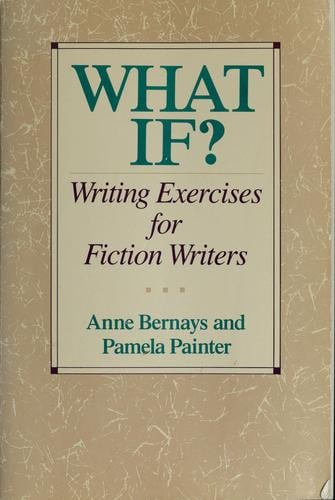 What if?: writing exercises for fiction writers