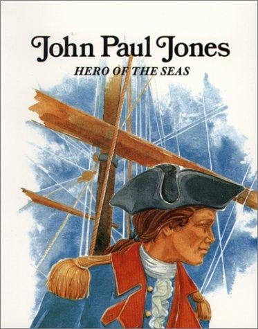 John Paul Jones, hero of the seas