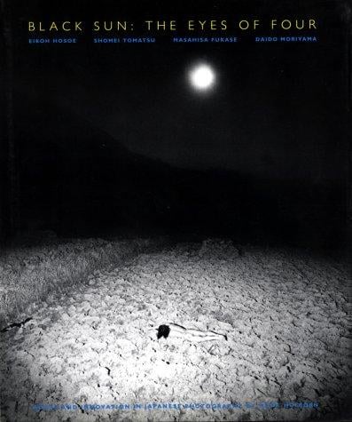 Black Sun: The Eyes of Four: Roots and Innovation in Japanese Photography