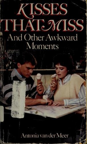 Kisses that miss and other awkward moments