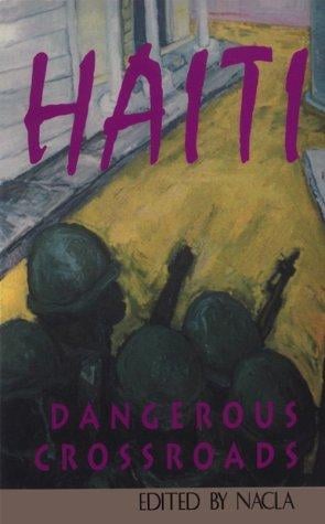 Haiti: Dangerous Crossroads