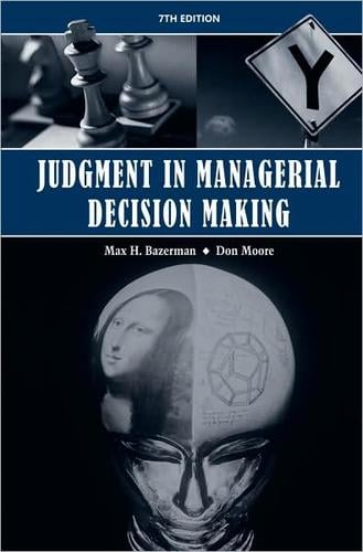 Judgment in managerial decision making