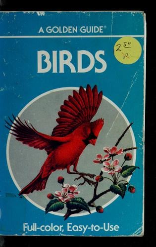 Birds: a guide to familiar American birds