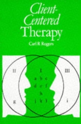 Client-Centered Therapy: Its Current Practice, Implications and Theory (Psychology/self-help)