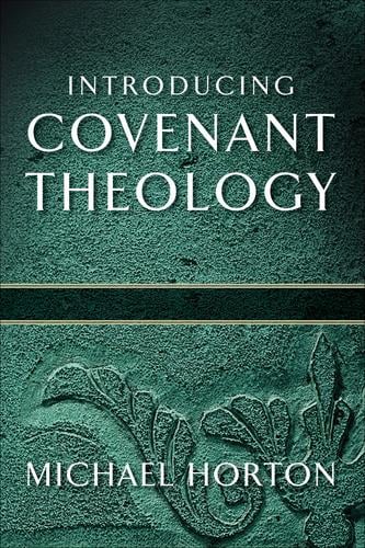 Introducing covenant theology