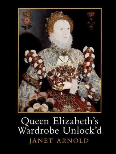 Queen Elizabeth's Wardrobe Unlock'd: The inventories of the Wardrobe of Robes prepared in July 1600, edited from Stowe MS 557 in the British Library, MS LR 2/121 in the Public Record Office, London, and MS V.b.72 in the Folger Shakespeare Library, Washington DC