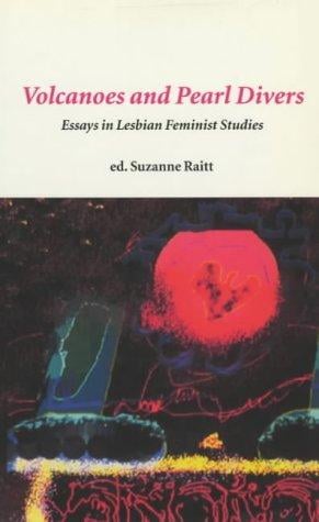 Volcanoes and Pearl Divers: Lesbian Feminist Studies