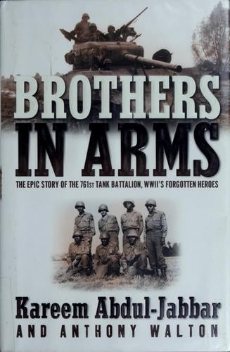 Brothers in arms: the epic story of the 761st tank battalion, WWII's forgotten heroes