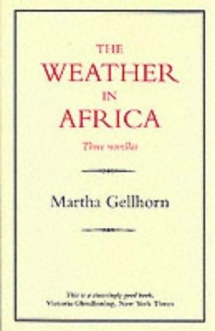 The Weather in Africa/Three Novellas (History & Politics)