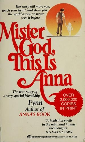 Mister God, this is Anna: a true story