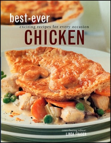Best-Ever Chicken: exciting recipes for every occasion