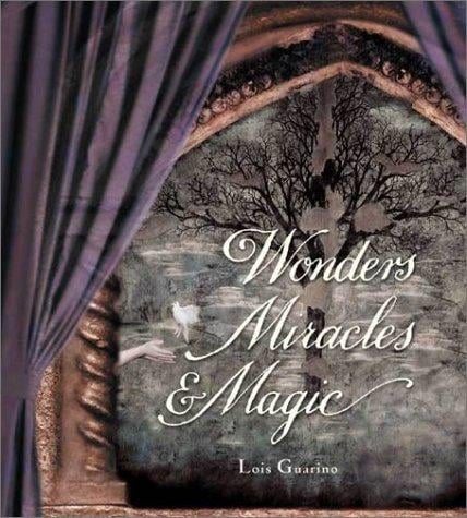 Wonders Miracles & Magic