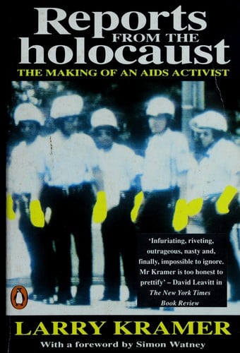 Reports from the holocaust: the making of AIDS activist