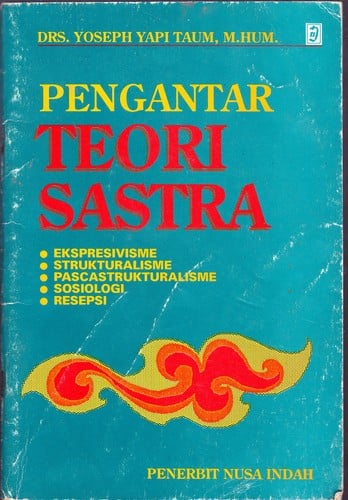 Pengantar Teori Sastra: EKSPRESIVISME 	STRUKTURALISME 	PASCASTRUKTURALISME 	SOSIOLOGI 	RESEPSI