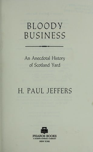 Bloody business: an anecdotal history of Scotland Yard