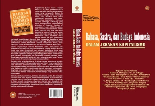 BAHASA, SASTRA, DAN BUDAYA INDONESIA DALAM JEBAKAN KAPITALISME: Persembahan Purnakarya Drs. B. Rahmanto, M.Hum
