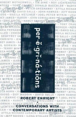Per·ĕ·grĭ·ná·tiŏns: conversations with contemporary artists