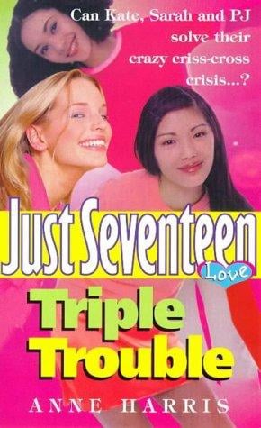 Triple Trouble (Just Seventeen)
