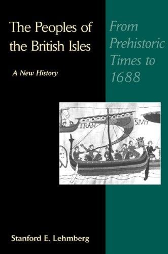 The Peoples of the British Isles: A New History: From Prehistoric Times to 1688