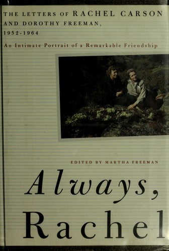 Always, Rachel: the letters of Rachel Carson and Dorothy Freeman, 1952-1964