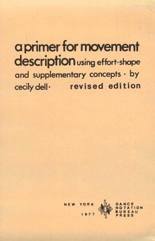 Primer for Movement Description Using Effort/Shape