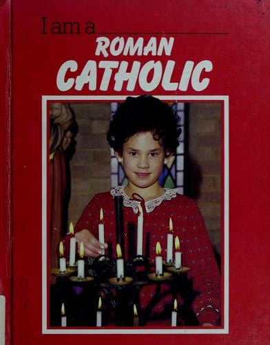 I am a Roman Catholic