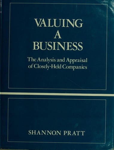 Valuing a business: the analysis and appraisal of closely-held companies