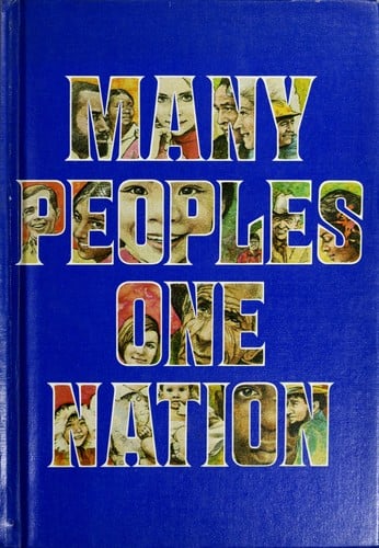 Many peoples, one nation: a text with stories, poems, essays, and songs about the many peoples of the United States.