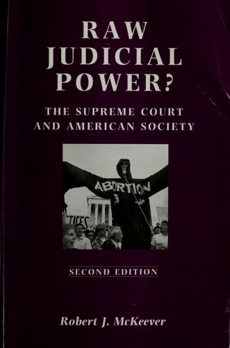 Raw judicial power?: the Supreme Court and American society