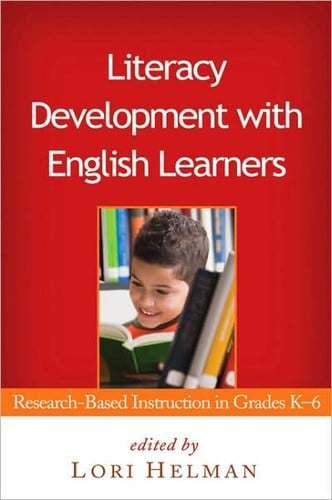 Literacy development with English learners: research-based Instruction in grades K-6