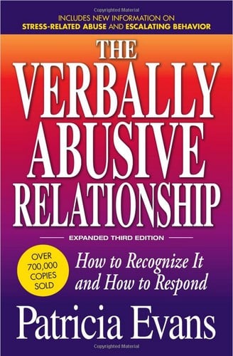 The Verbally Abusive Relationship: how to recognize it and how to respond