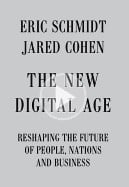 The new digital age : reshaping the future of people, nations and business