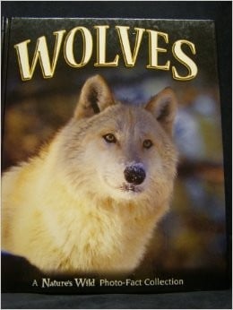 Wolves: A Nature's Wild Photo Fact Collection