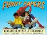 Funny papers: behind the scenes of the comics