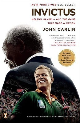 Invictus: Nelson Mandela and the Game That Made a Nation