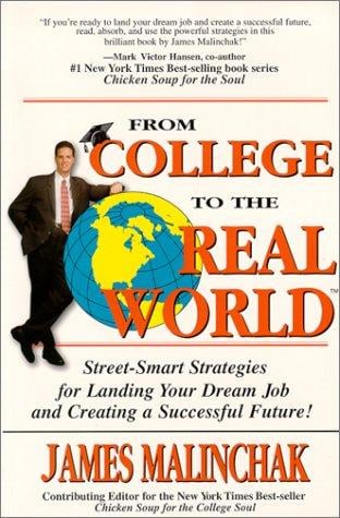 From College to the Real World: Street-Smart Strategies for Landing Your Dream Job and Creating a Successful Future!