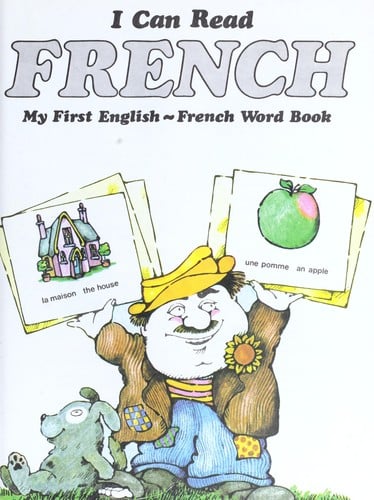 I can read French: my first English-French word book.