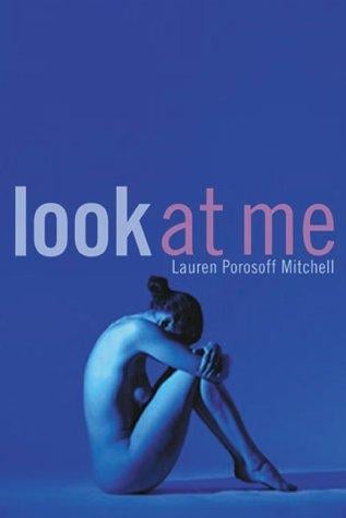 Look at me: a novel