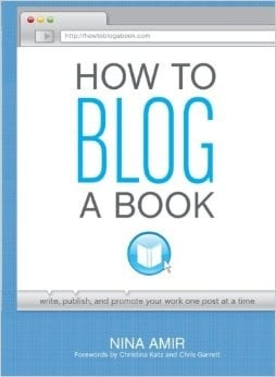 How to Blog a Book: Write, Publish, and Promote Your Work One Post at a Time