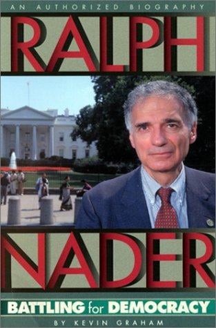 Ralph Nader: battling for democracy