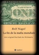 La fin de la mafia mondiale: titre original Das Ende der Weltmafia