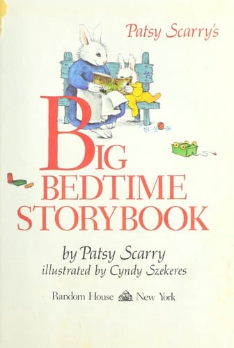 Patsy Scarry's Big bedtime storybook