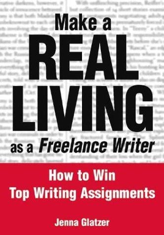 Make a real living as a freelance writer: how to win top writing assignments