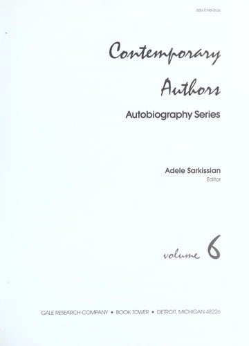 Contemporary Authors: Autobiography Series, Vol. 6