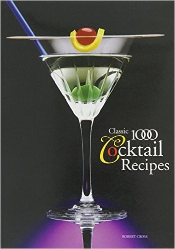 Classic 1000 Cocktail Recipes