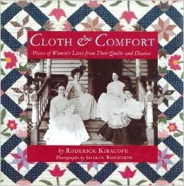 Cloth & Comfort: pieces of women's lives from their quilts and diaries