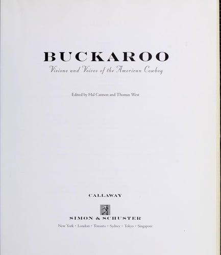 Buckaroo: visions and voices of the American cowboy