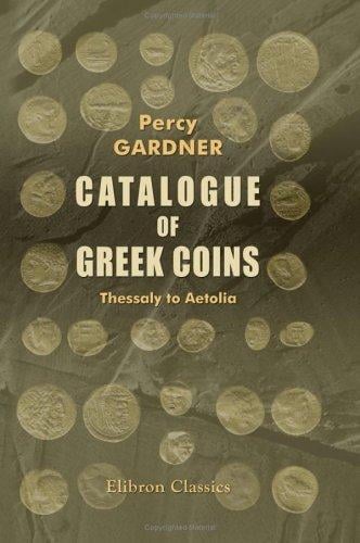 Catalogue of Greek Coins: Thessaly to Aetolia